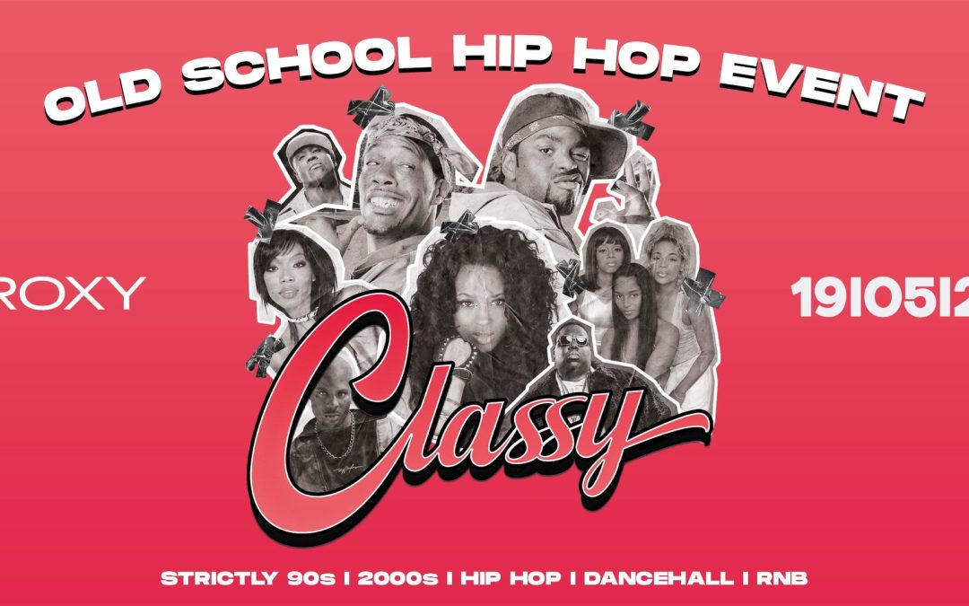 Classy: Old School Hip Hop Event
